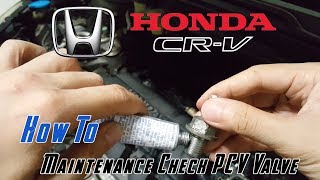 How to Clean PCV Valve  Honda CRV HRV Civic R20A1 [upl. by Enomas]