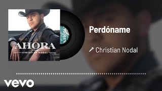 Christian Nodal  Perdóname Audio [upl. by Koran531]