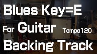 Blues Backing Track Key in E For Guitar ブルースギターの練習用カラオケ [upl. by Boeschen540]