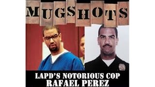 Mugshots Rafael Perez  LAPDs Notorious Cop [upl. by Intihw268]