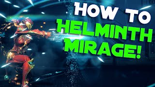 Mirage Helminth Builds [upl. by Katlaps652]