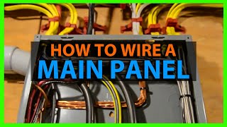 How To Wire a House Main Electrical Panel Load Center amp Layout Tips Full Step By Step Process 200Amp [upl. by Lucilla]