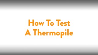 Fireplace How To Testing A Thermopile [upl. by Derwon411]