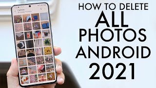 How To Delete All Photos On ANY Android 2021 [upl. by Inod]