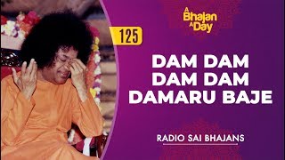 125  Dam Dam Dam Dam Damaru Baje  Radio Sai Bhajans [upl. by Yllatan]