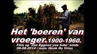 Het Boerenvan vroeger 1900 tot 1960 [upl. by Annabelle]