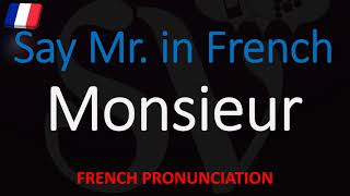 How to Say Mr in French How to Pronounce Monsieur EnglishFrench Translation amp Pronunciation [upl. by Burgener963]