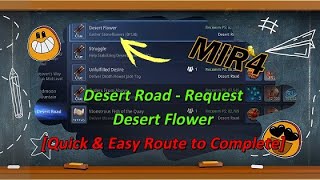 Mir4  Desert Road Request  Desert Flower  Route amp Spawn Locations [upl. by Oruntha72]