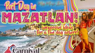 MAZATLAN MEXICO PORT DAY ON CARNIVAL CRUISE  Inexpensive Things to Do [upl. by Bearce]