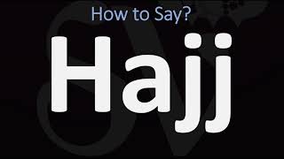 How to Pronounce Hajj CORRECTLY [upl. by Peterec717]