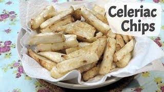 Roast Celeriac Chips Recipe  Update 2019 [upl. by Argela]