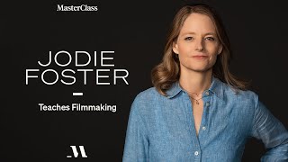 Jodie Foster Teaches Filmmaking  Official Trailer  MasterClass [upl. by Galatia29]