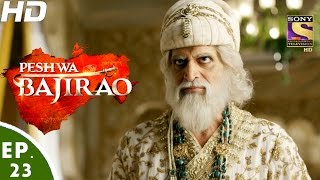 Peshwa Bajirao  पेशवा बाजीराव  Ep 23  22nd Feb 2017 [upl. by Lia]