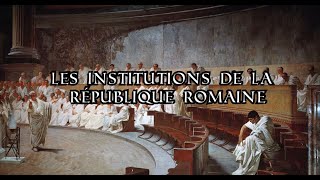 Le fonctionnement des institutions de la République romaine [upl. by Ramedlaw]