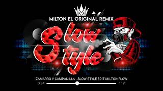 ZAMARRO Y CAMPANILLA  SLOW STYLE EDIT MILTON FLOW [upl. by Anaik525]