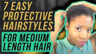 7 Easy Protective Hairstyles For Medium Length Natural Hair [upl. by Vanna]