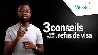 3 CONSEILS POUR EVITER LE REFUS DE VISA [upl. by Atiuqrahs]