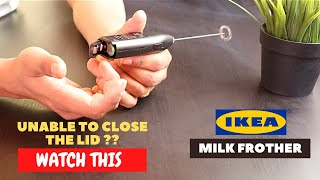 IKEA Milk Frother Battery Installation and Trick To Close the Lid [upl. by Aihseit796]