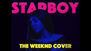 The Weeknd  Starboy ft Daft Punk Vladish Ina Shai Cover Remix [upl. by Ahtelra]