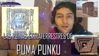 Las ruinas extraterrestres de Puma Punku [upl. by Nyleda]