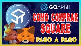 🪙 COMO COMPRAR EL SQUARE TOKEN DE GOARBIT ❓ CON METAMASK ✅ DESDE CERO BIEN EXPLICADO [upl. by Repard1]