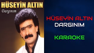 Hüseyin Altın  Dargınım Orjinal Karaoke [upl. by Assiren]