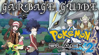 Garbage Guide To Pokemon Black 2 [upl. by Innej85]