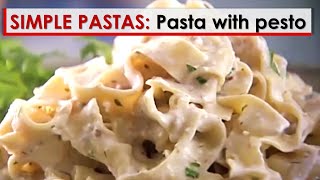 Simple Pastas Tagliatelle with Pesto Recipe [upl. by Attennaej]