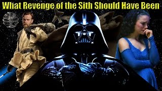 Revenge of the Sith  What it Should Have Been [upl. by Barret669]