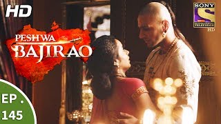 Peshwa Bajirao  पेशवा बाजीराव  Ep 145  11th August 2017 [upl. by Aurel]