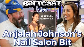 Anjelah Johnsons Nail Salon Bit  CLIP  Bertcast [upl. by Heringer]