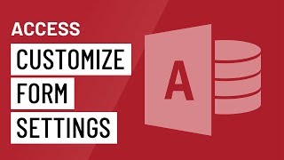 Access Customizing Form Settings [upl. by Etteniuqna659]