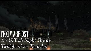 FFXIV OST Uldah Night Theme 10  Twilight Over Thanalan [upl. by Wallach]