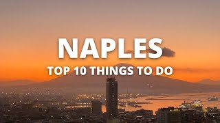 Top 10 Things To Do in Naples  Italy Travel Guide  Must See Spots [upl. by Anippesuig]