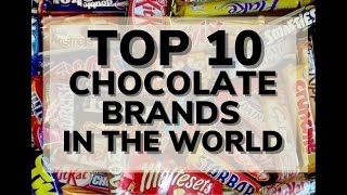 TOP 10 CHOCOLATE BRANDS IN THE WORLD  Amazing Ten TV [upl. by Sirromad324]