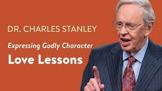 Love Lessons – Dr Charles Stanley [upl. by Adnilahs]