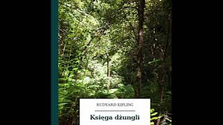 Księga dżungli  Rudyard Kipling Audiobook PL [upl. by Arat]