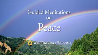 Guided Meditation on Peace  SelfRealization Fellowship [upl. by Fawne]