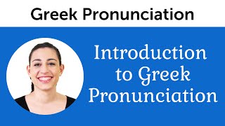 Introduction to Perfect Greek Pronunciation [upl. by Elahcim]