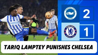 Tariq Lamptey destroys Chelsea with MOTM performance in FA Cup [upl. by Deedee582]