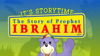 Storytime 2  The Story of Prophet Abraham Ibrahim with Zaky [upl. by Ikeda]