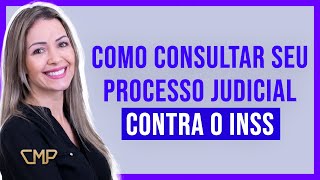 COMO CONSULTAR seu PROCESSO JUDICIAL CONTRA O INSS [upl. by Iru817]