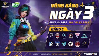 🔴 LIVE VÒNG BẢNG  NGÀY 3  FFWS VN SPRING 2024 [upl. by Duntson518]