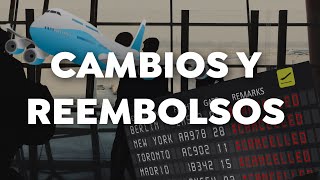 ¿Cómo cambiar reprogramar o reembolsar tu vuelo ✈️ [upl. by Patsy]