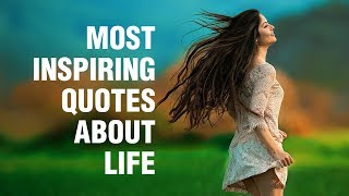 Inspirational Quotes About Life [upl. by Hanad]