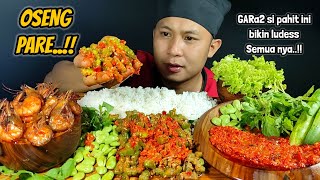 MUKBANG OSENG PARE UDANG PETAI DAUN KEMANGI TIMUN SELADA [upl. by Shumway752]