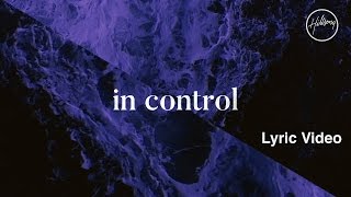 In Control Lyric Video  Hillsong Worship [upl. by Okkin689]