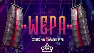 Wepa  Dj Otto Ft Xobek Hov x Death Layer Huapango Tribal vs Cumbia Wepa [upl. by Eerot207]