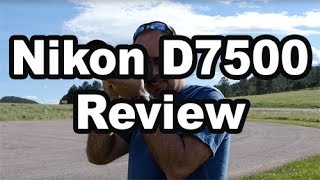 D7500 Review Plus Comparison Vs D7200 and D500 [upl. by Yrem]