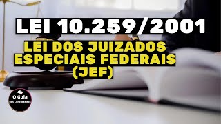 Lei 102592001  Lei dos Juizados Especiais Federais JEF [upl. by Ecirtahs51]